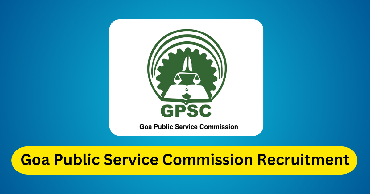 Goa Public Service Commission Recruitment