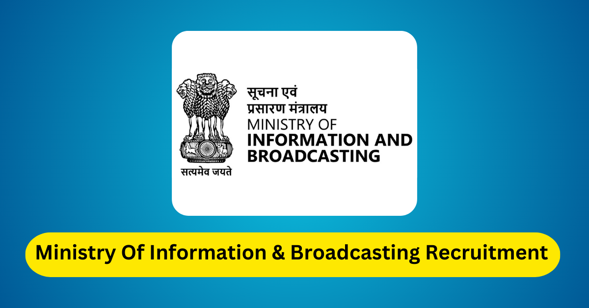 Ministry Of Information and Broadcasting Recruitment