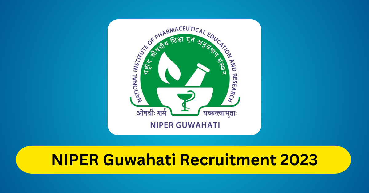 NIPER Guwahati Recruitment 2023