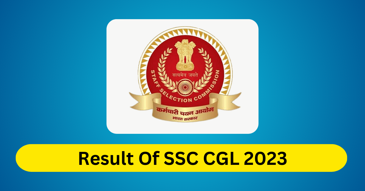 Result Of SSC CGL 2023