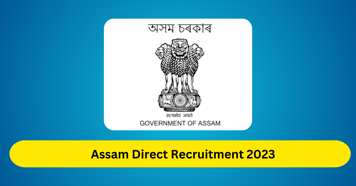 Assam Direct Recruitment 2024 Download Admit Card, Correction Form ...