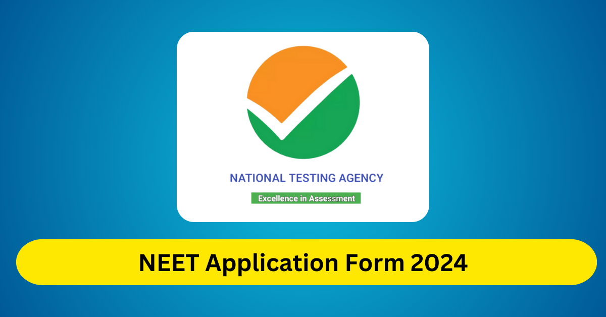 NEET Application Form 2024 