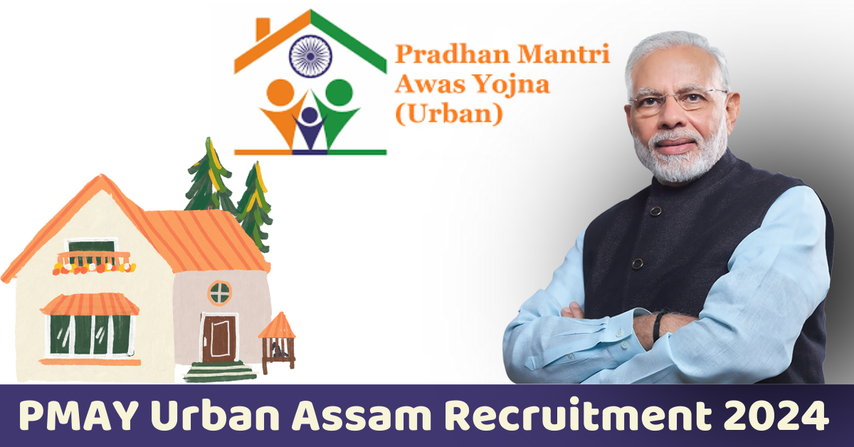 PMAY Urban Assam Recruitment 2024