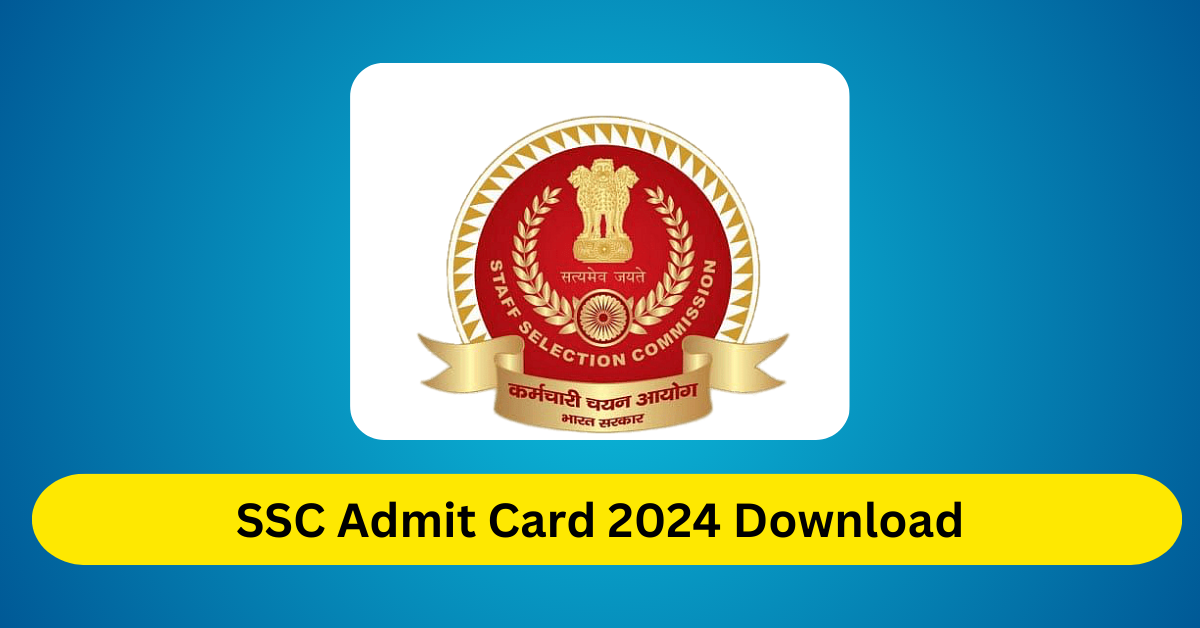 SSC Admit Card 2024 Download– Constable GD Posts