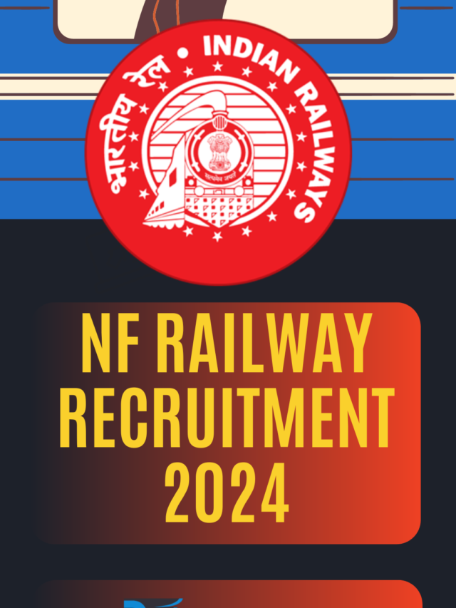 NF Railway Recruitment 2024 – Apply Now
