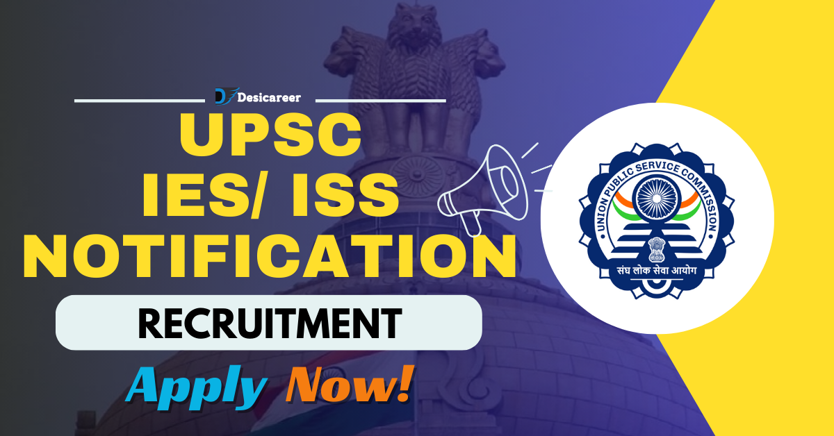 UPSC IES ISS Notification 2024 Vacancies, Eligibility, Apply Online